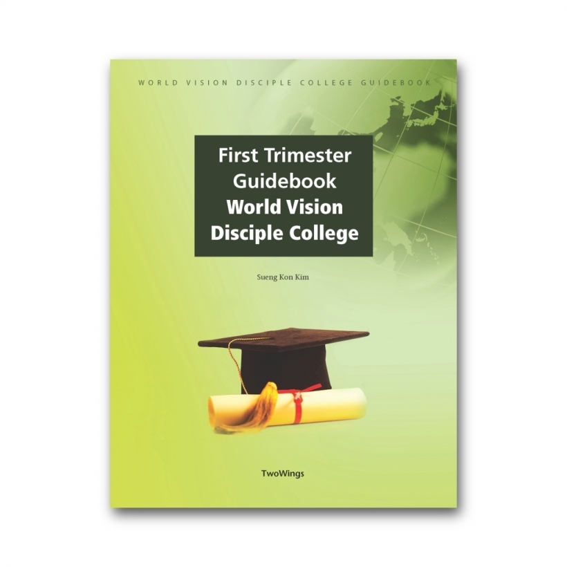First Trimester Guidebook World Vision Disciple College